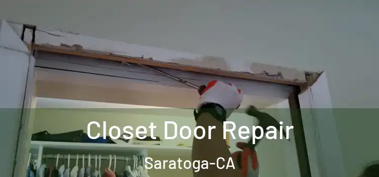  Closet Door Repair Saratoga-CA
